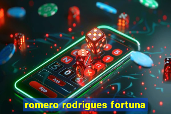 romero rodrigues fortuna