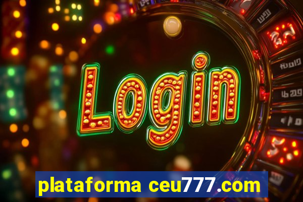 plataforma ceu777.com