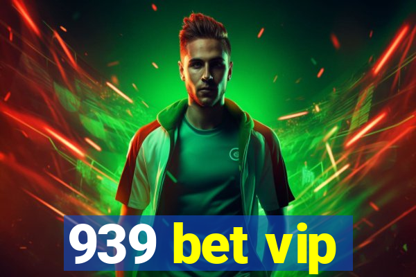 939 bet vip