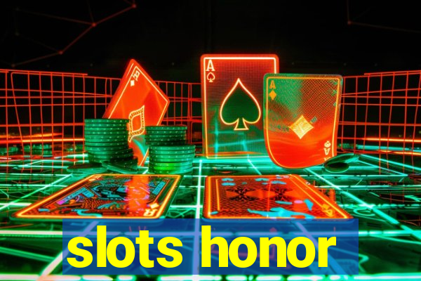 slots honor