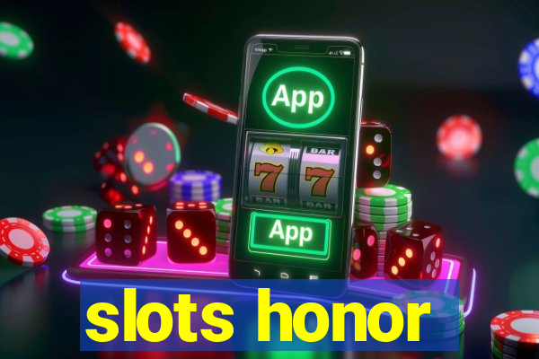 slots honor