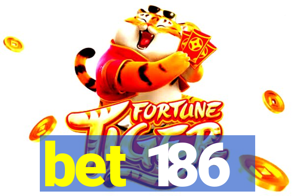 bet 186