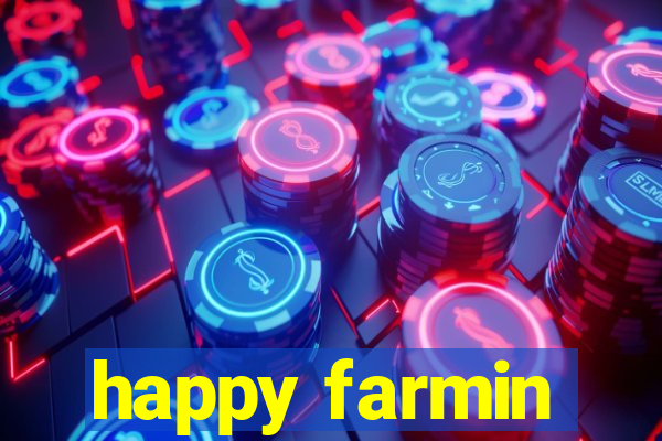 happy farmin