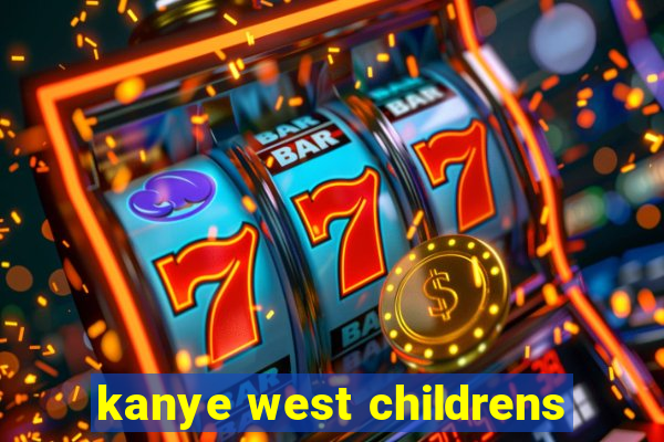 kanye west childrens