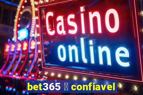 bet365 茅 confiavel