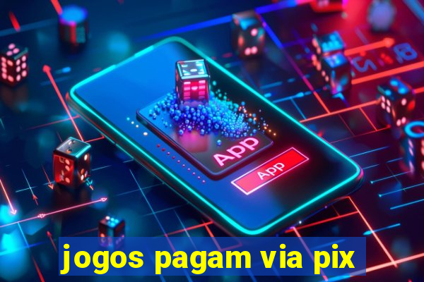 jogos pagam via pix