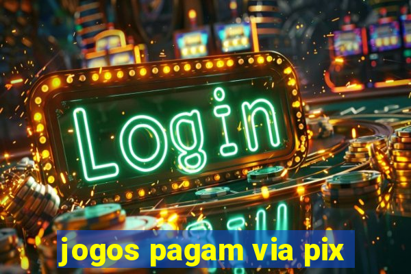 jogos pagam via pix