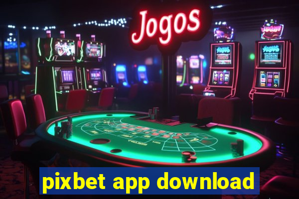 pixbet app download