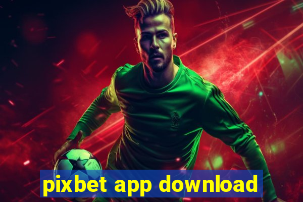 pixbet app download