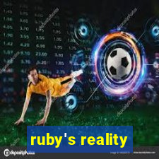 ruby's reality