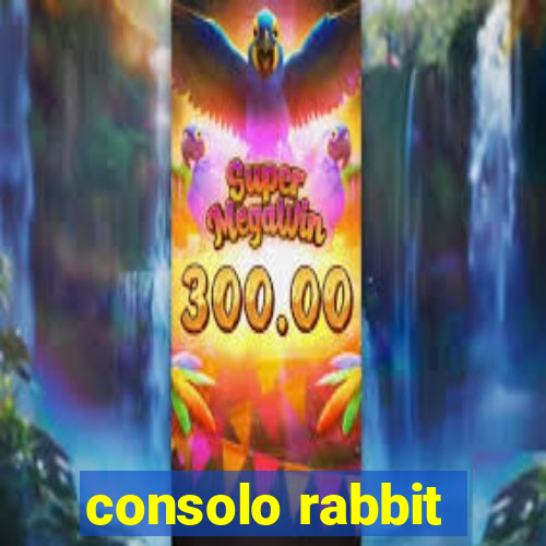 consolo rabbit