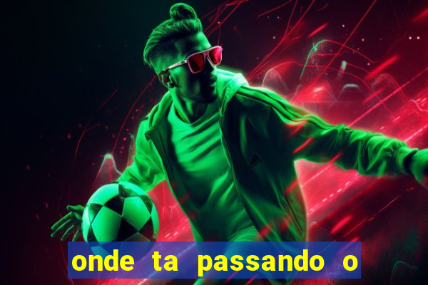 onde ta passando o jogo do brasil