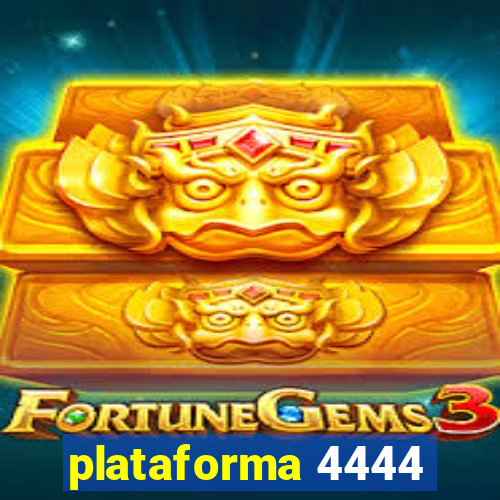 plataforma 4444