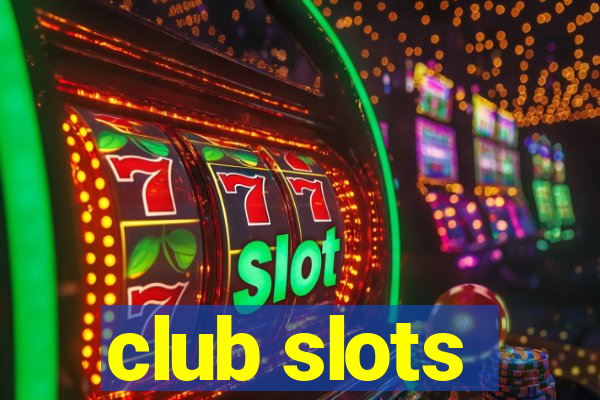 club slots