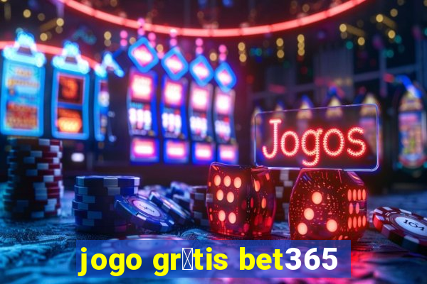 jogo gr谩tis bet365