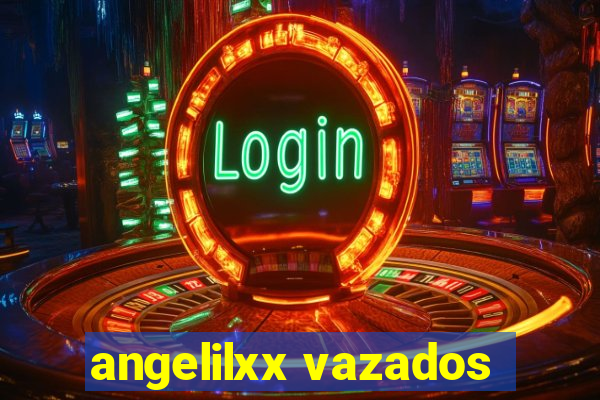 angelilxx vazados