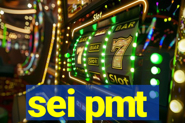 sei pmt