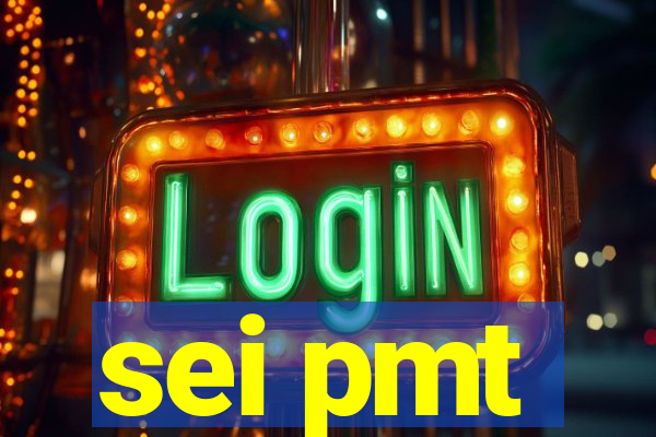 sei pmt