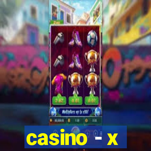 casino - x