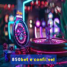 850bet e confi谩vel