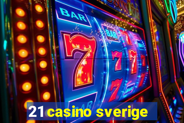 21 casino sverige