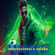 internacional x cuiaba