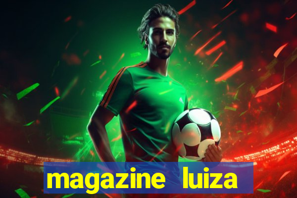 magazine luiza retirar na loja