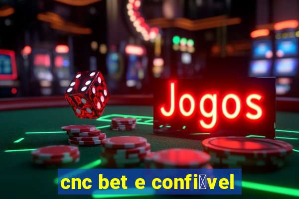 cnc bet e confi谩vel