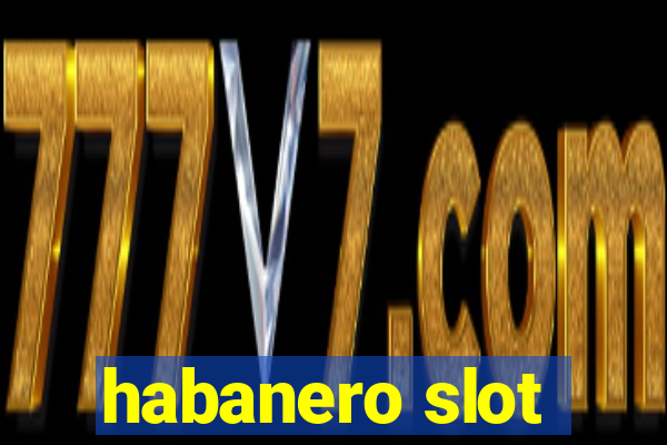 habanero slot