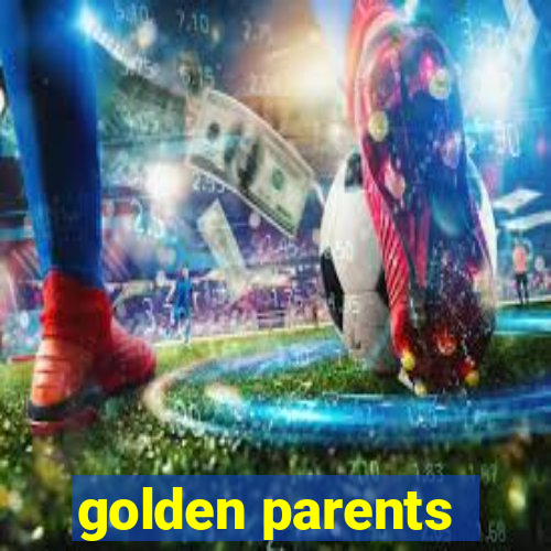 golden parents