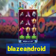 blazeandroid