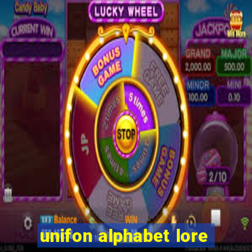 unifon alphabet lore