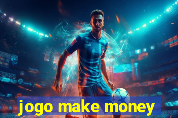 jogo make money