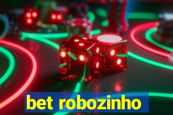 bet robozinho