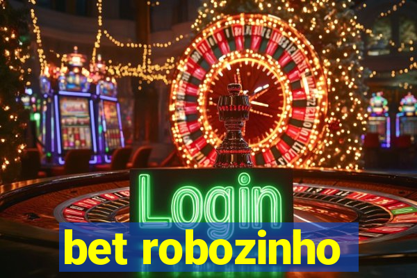 bet robozinho