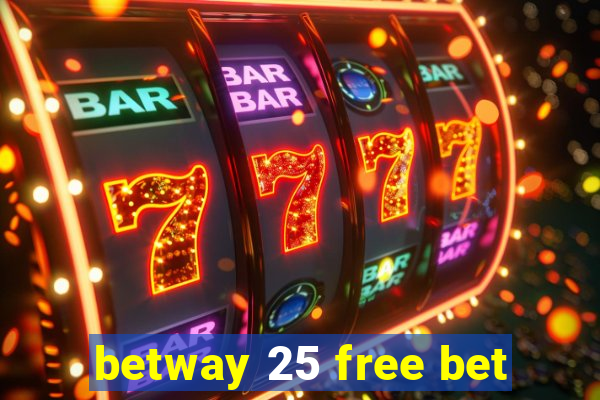 betway 25 free bet