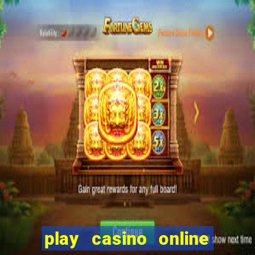 play casino online for real money