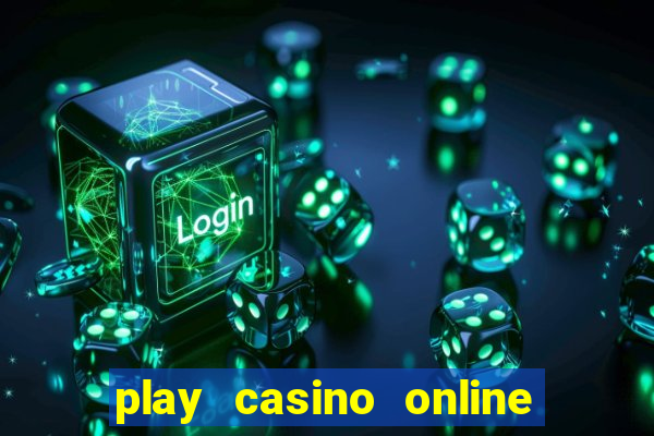 play casino online for real money