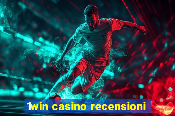 1win casino recensioni