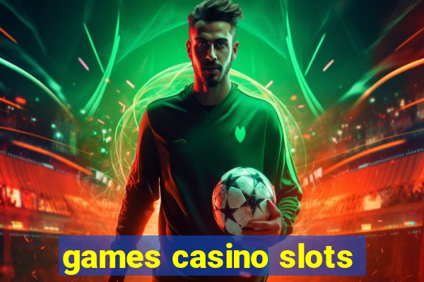 games casino slots