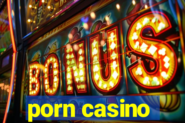 porn casino