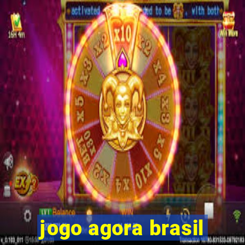 jogo agora brasil