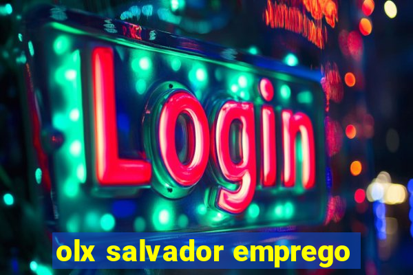 olx salvador emprego