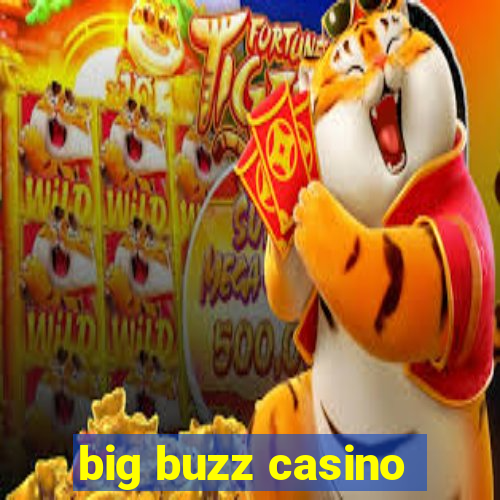 big buzz casino