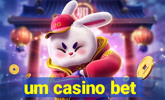 um casino bet