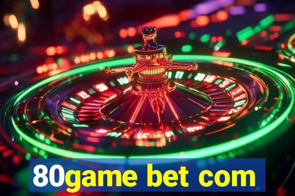 80game bet com