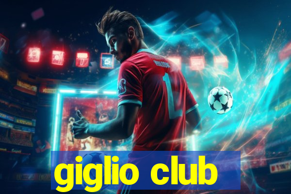 giglio club