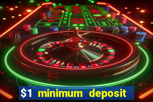 $1 minimum deposit casino canada 2021