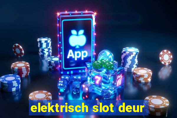 elektrisch slot deur