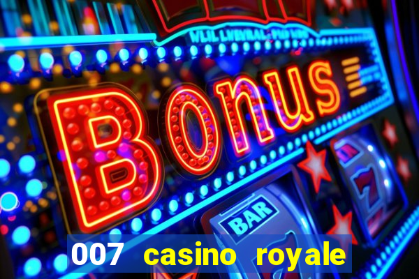 007 casino royale jogo online